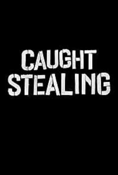 Caught Stealing